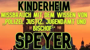 Missbrauch Kinderheim Speyer